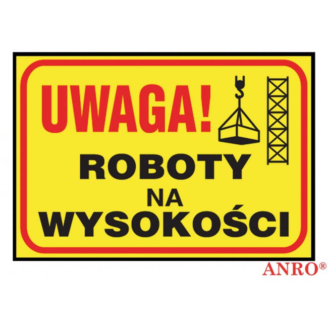 Tablica budowlana „Uwaga! Roboty na wysokości"
